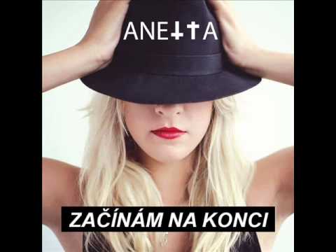 Anetta - ANETTA - Začínám na konci