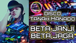 Download lagu DJ BETA JANJI BETA JAGA || DISCO TANAH MANADO FULL BASS JEDAG JEDUG mp3