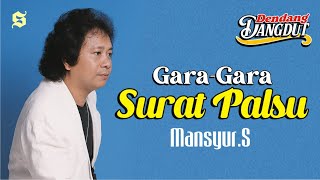 Download lagu Sebuah lagu lawas Mansyur.s - Gara-Gara Surat Palsu II Dangdut 90an mp3