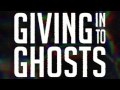 Giving In To Ghosts - Desolation Blues (Official Music Video)