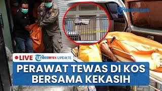 LIVE: Perawat Tewas Bersama Kekasih di Kamar Kos Surabaya, Ada Jarum Suntik & Ampul di TKP