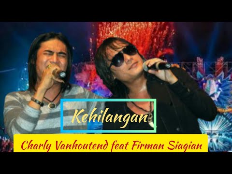 Kehilangan Kolaborasi Charly VHT feat Firman Siagian