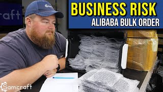 Risking Big Money on Bulk Orders from Alibaba... NOT GOOD!