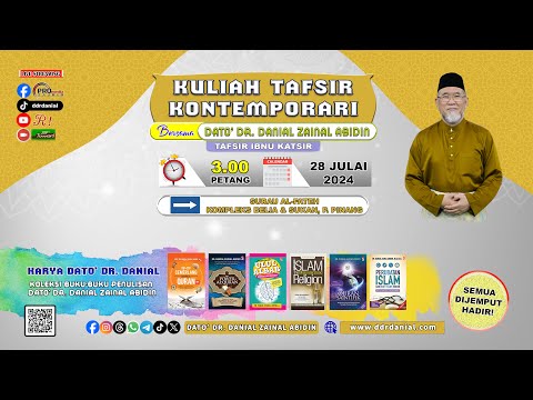 (9:06) [28 JULAI 2024] Kuliah Tafsir Kontemporari Dato' Dr. Danial Zainal Abidin