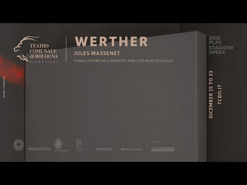 WERTHER di Jules Massenet | Michele Mariotti direttore | Rosetta Cucchi regia