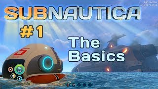 Subnautica Tutorial #1 - Learn the Basics!