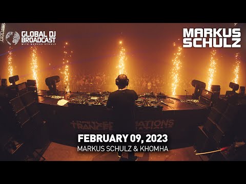Global DJ Broadcast with Markus Schulz & KhoMha (February 09, 2023) - Part 2