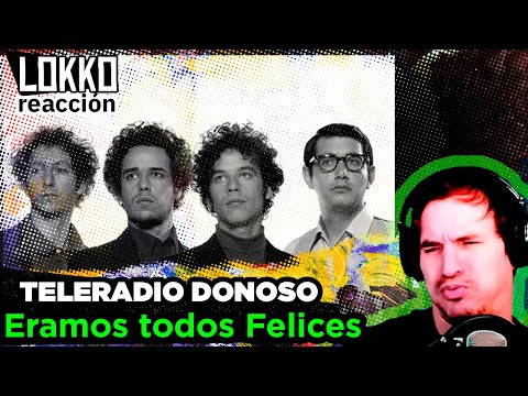 Reacción a Teleradio Donoso - Eramos Todos Felices | Análisis de Lokko!