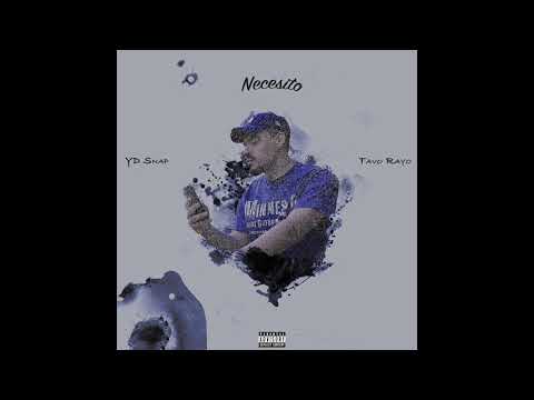 YD Snap - Necesito (Feat. Tavo Rayo)