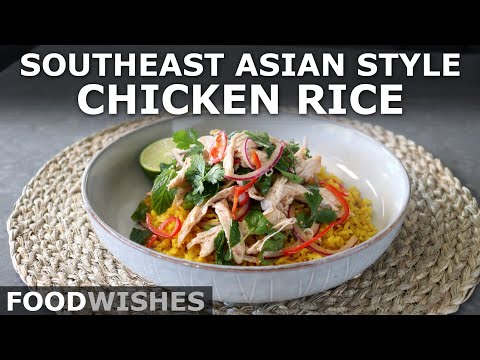 Southeast Asian Style Chicken Rice - Food Wishes