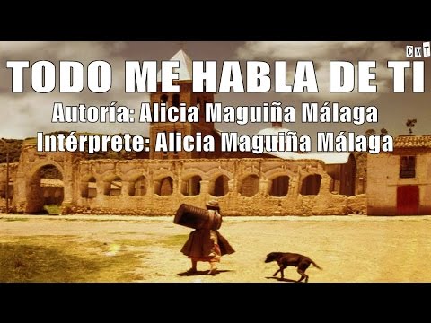 Alicia Maguiña - Todo Me Habla De Ti [Letras]