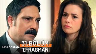 Kıskanmak 31. Bölüm Fragmanı