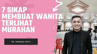 Download lagu 7 SIKAP MEMBUAT WANITA TERLIHAT MURAHAN - Imanuel Matu mp3 Download lagu 7 SIKAP MEMBUAT WANITA TERLIHAT MURAHAN - Imanuel Matu mp3