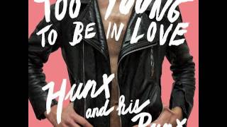hunx &amp; his punx - too young to be in love