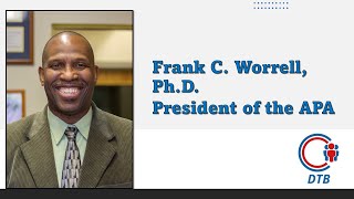 An Interview with the APA President | Frank C. Worrell, Ph.D.