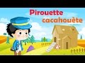 Pirouette, Cacahuète - French nursery rhyme for kids and babies (with lyrics)