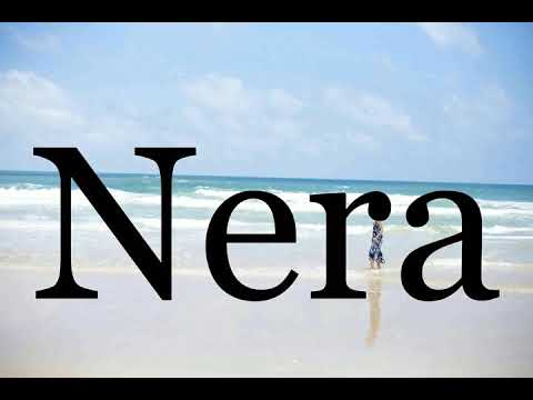 How To Pronounce Nera🌈🌈🌈🌈🌈🌈Pronunciation Of Nera