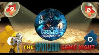 Spotlight Game Night REPLAY - The Grimm Masquerade