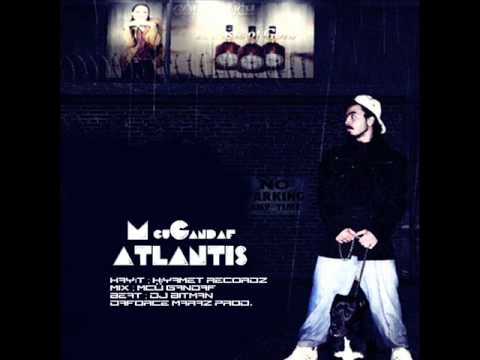 Mcü Gandaf - Atlantis ( 2011 yeni track )