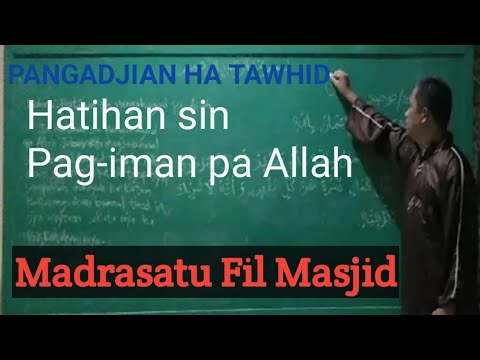 Pangadjian ha TAWHID ( Mahna sin Pag-iman pa Allah ) - Ustadz Mershid Usman Kalabud