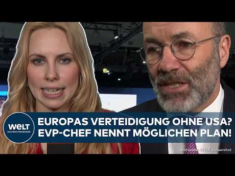CDU-PARTEITAG: Aufholjagd von Europa? Manfred Weber nennt Details zur Aufrüstung ohne die USA