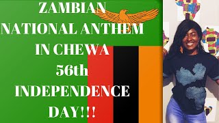 Zambian National Anthem In Nyanja/Chewa//celebrating 56 years of independence