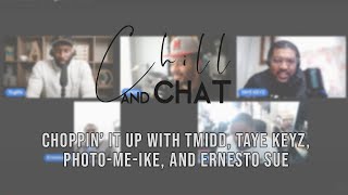 Chill & Chat w/ @AnthonyToglife , @TMIDD , @TayeKeyz , @Photomeike , @ErnestoSuePhotography
