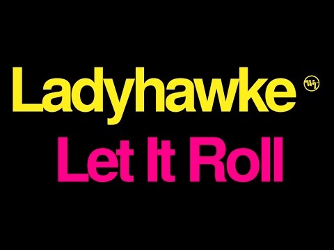 Ladyhawke | Let It Roll | Lyrics (Official Lyric Video)