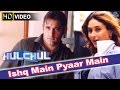 Ishq Main HD Full Video Song Hulchul Akshaye Khanna Kareena Kapoor