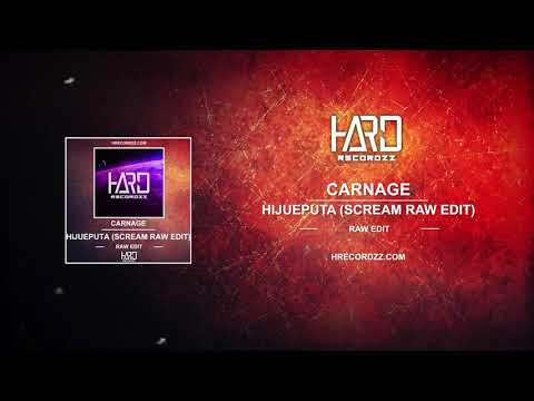 Carnage Ft. Gravedgr - Hijueputa (Scream Raw Edit)