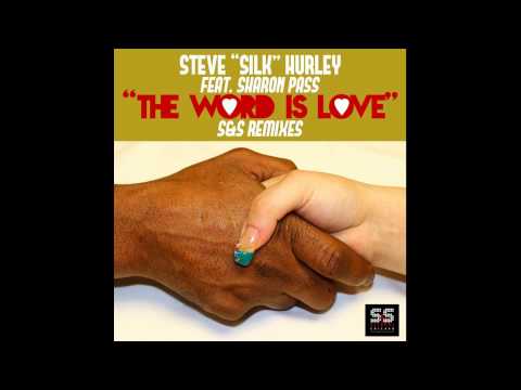 Steve 'Silk' Hurley feat. Sharon Pass - The Word Is Love (Shane D Remix)