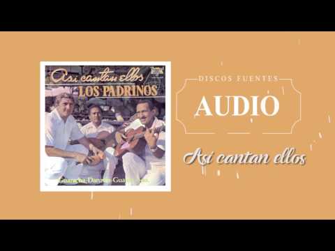Así cantan ellos- Los Padrinos / Discos Fuentes