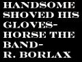 Handsome Shoved His Gloves - Horse the band