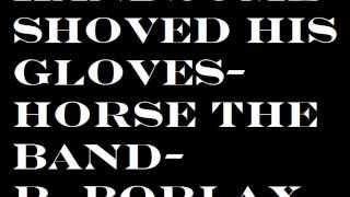 Handsome Shoved His Gloves - Horse the band