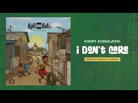 Kofi Kinaata - I Don't Care (Audio Slide)