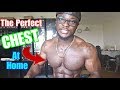 HOW TO Build A Perfect Chest At Home