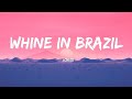Whine In Brazil Lyric
