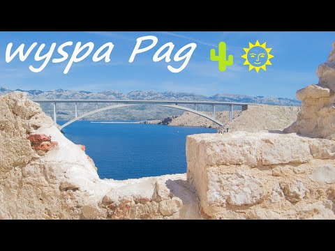 Pustynna wyspa Pag, księżycowa wyspa Chorwacji PROMO, Povljana, Novalja, Zrce (chorwacka Ibiza)