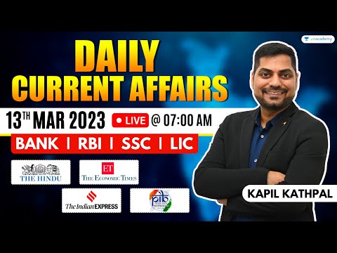 12th & 13th March 2023 Current Affairs Today | Daily Current Affairs |News Analysis By Kapil Kathpal