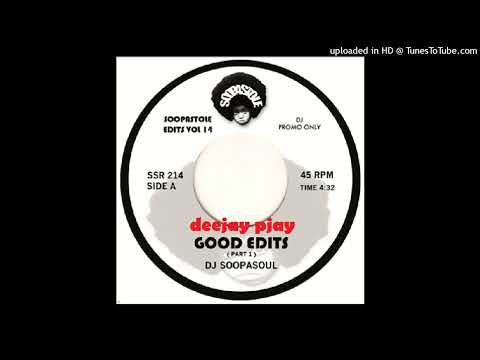 Dj Soopasoul - Good Edits (Part 1)