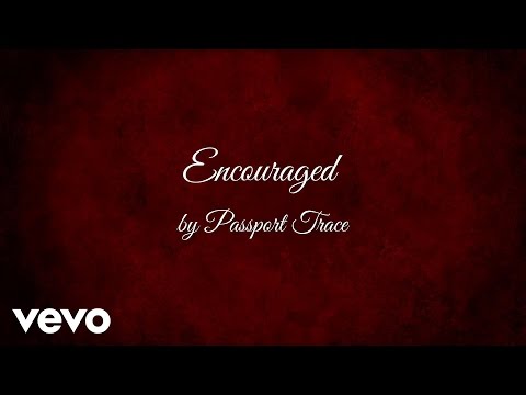 Passport Trace - Encouraged  (AUDIO) ft. J Mac