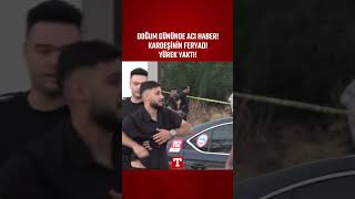 Doğum Gününde Acı Haber! Kardeşinin Feryadı Yürekleri Yaktı! #Shorts