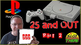 25 and out PS1 (Part 2) - Retro game collecting for the PS1.