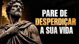 8 COISAS QUE ESTÃO ROUBANDO SUA VIDA SEM VOCÊ PERCEBER | Estoicismo
