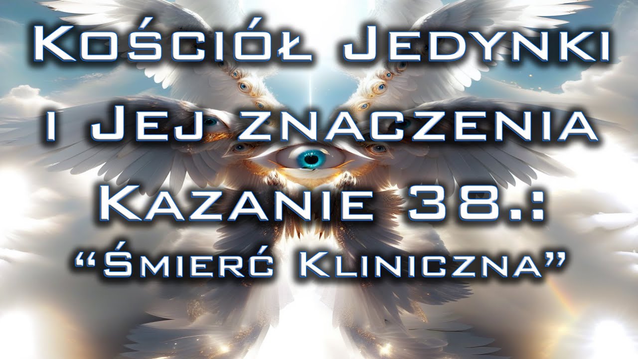 Kościół Jedynki, Kazanie 38: "Śmierć Kliniczna"