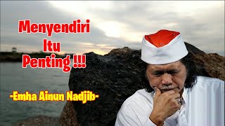 Download lagu Cak Nun - Sesekali Kita perlu menyendiri untuk merenung mp3