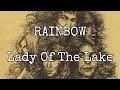 RAINBOW - Lady Of The Lake (Lyric Video)