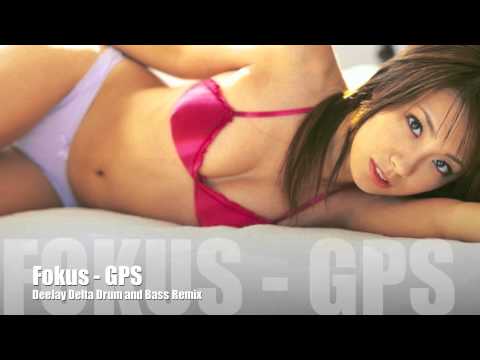 Fokus - GPS (DeeJay Delta Drum And Bass Remix)