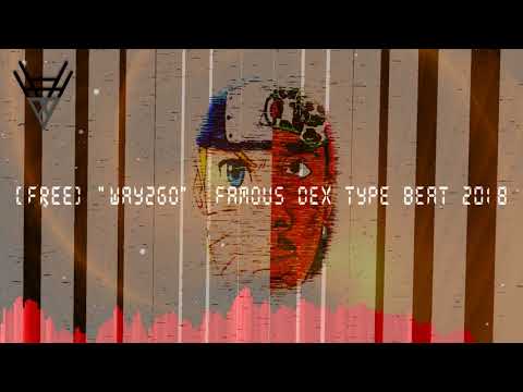 [Free] "WAY2GO" Famous Dex x Lil Pump x Rich The Kid Type Beat 2018 (Prod By Fame)