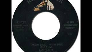 EARTHA KITT - Take My Love, Take My Love [RCA Victor 47-7013] 1957